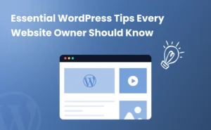 essential-wordpress-tips-every-website-owner-should-know