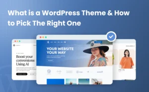 what-is-a-wordpress-theme-and-how-to-pick-the-right-one