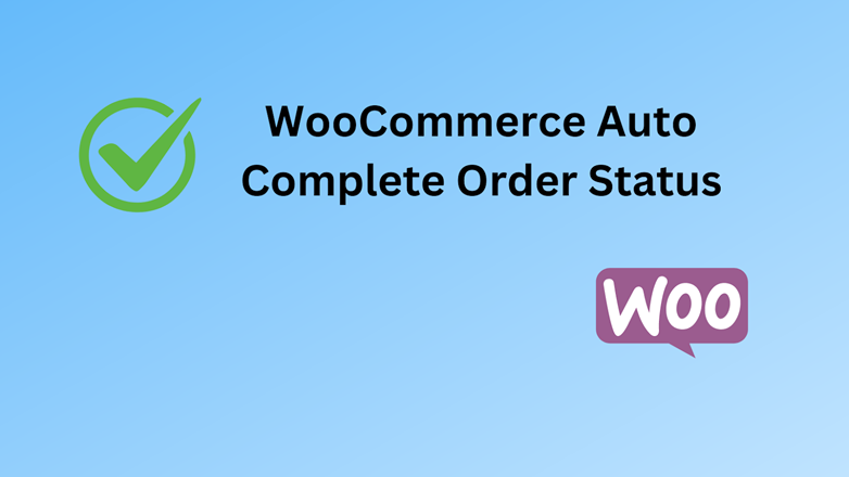 woocommerce auto complete order status