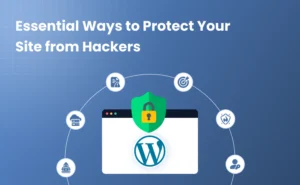 essential-ways-to-protect-your-site-from-hackers