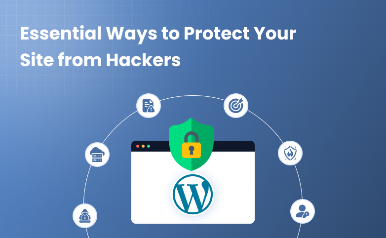 essential-ways-to-protect-your-site-from-hackers